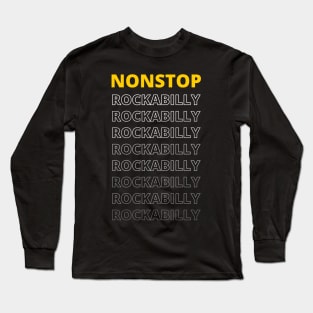 Nonstop Rockabilly Music Long Sleeve T-Shirt